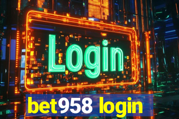 bet958 login